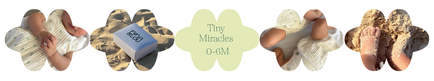 Tiny Miracles (0-6M)